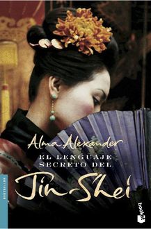 El Lenguaje Secreto Del Jin-Shei, Alma Alexander