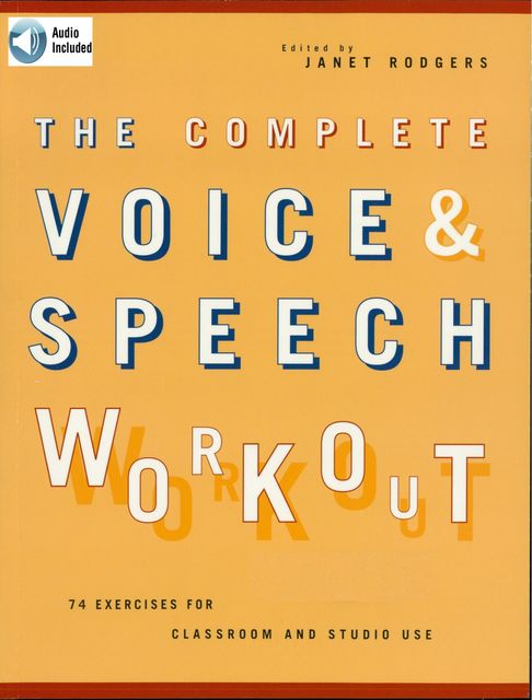 The Complete Voice & Speech Workout, Janet Rodgers