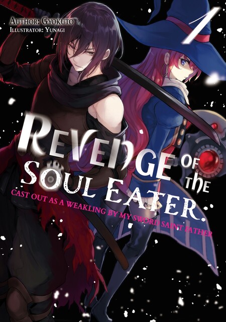 Revenge of the Soul Eater: Cast Out as a Weakling by My Sword Saint Father Volume 1, Gyokuto