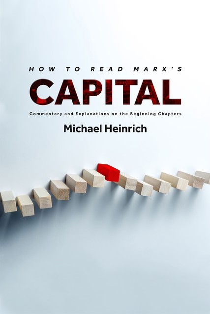 How to Read Marx's Capital, Michael Heinrich