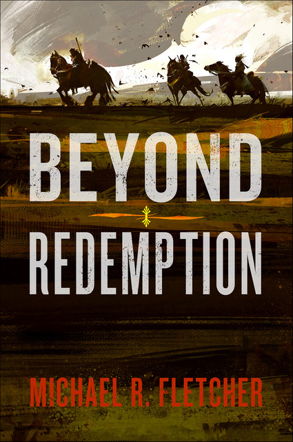Beyond Redemption, Michael R. Fletcher