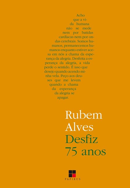 Desfiz 75 anos, Rubem Alves