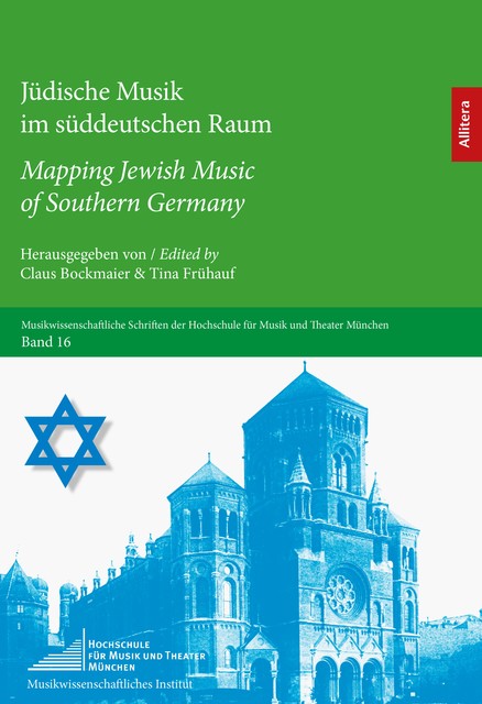 Jüdische Musik im süddeutschen Raum / Mapping Jewish Music of Southern Germany, amp, Claus Bockmaier, Tina Frühauf