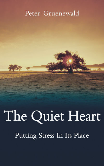 Quiet Heart, Peter Gruenewald, Teresa Hale