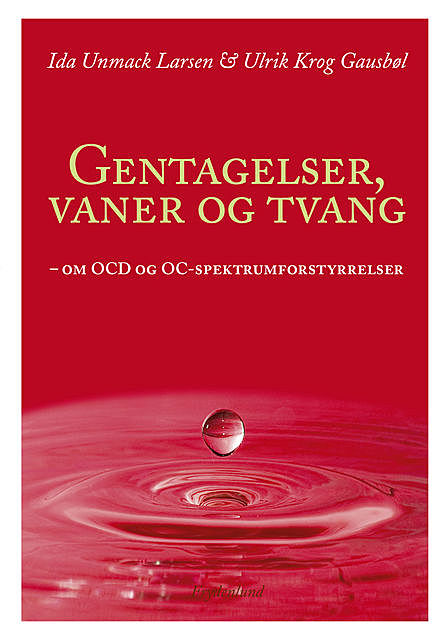 Gentagelser, vaner og tvang, Ida Unmack Larsen, Ulrik Krog Gausbøl