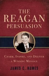 Reagan Persuasion, James C. Humes