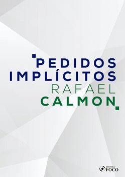 Pedidos implícitos, Rafael Calmon