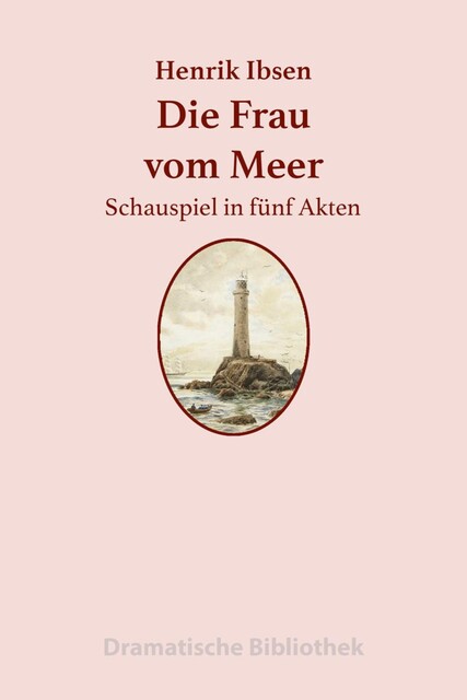 Die Frau vom Meere, Henrik Ibsen