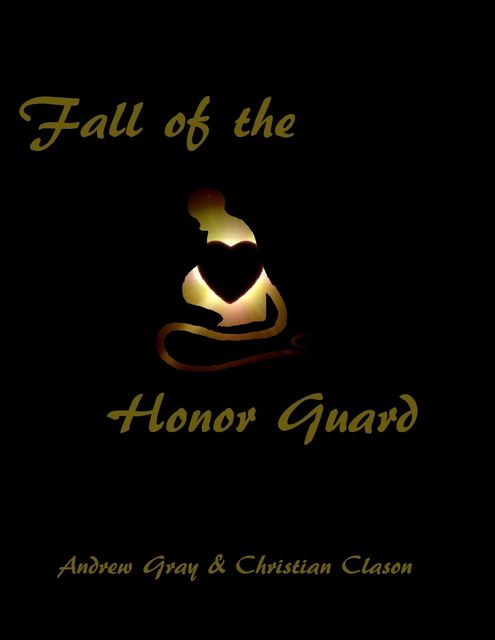 Fall of the Honor Guard, Andrew Gray, Christian Clason