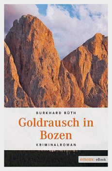 Goldrausch in Bozen, Burkhard Rüth