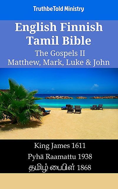 English Finnish Tamil Bible – The Gospels II – Matthew, Mark, Luke & John, TruthBeTold Ministry