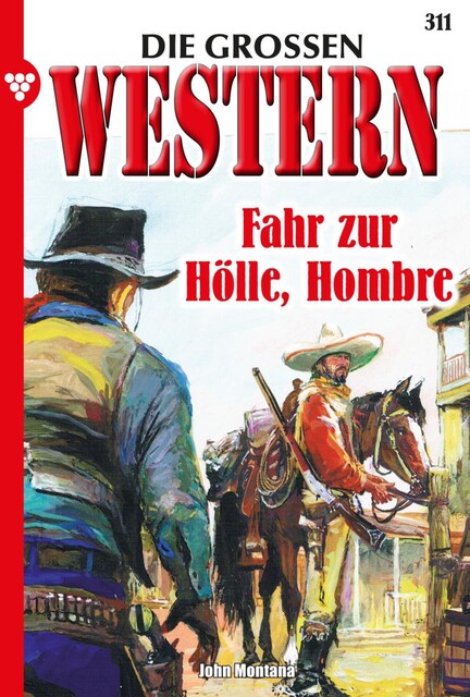 Die großen Western 311, John Montana