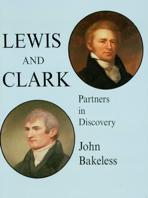 Lewis and Clark, John Bakeless