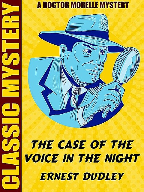 The Case of the Voice in the Night, Ernest Dudley