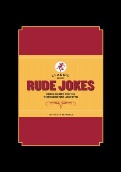 Classic Book of Rude Jokes, Scott McNeely