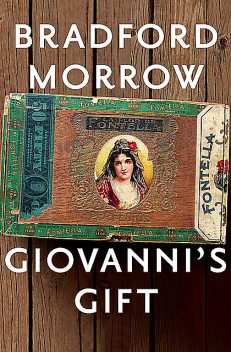 Giovanni's Gift, Bradford Morrow