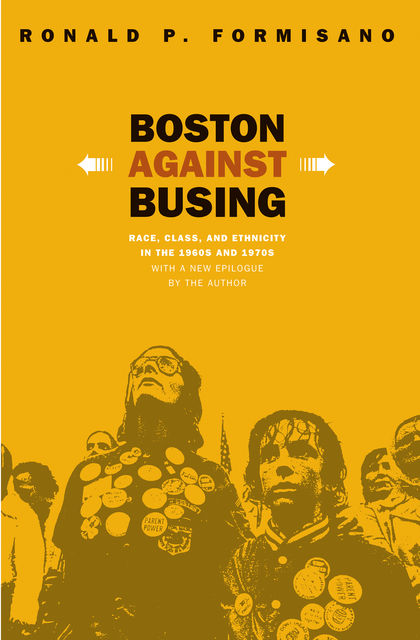 Boston Against Busing, Ronald P. Formisano