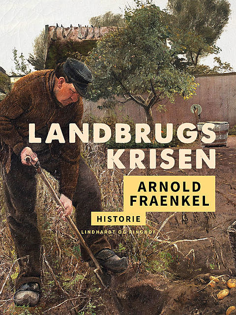 Landbrugskrisen, Arnold Fraenkel