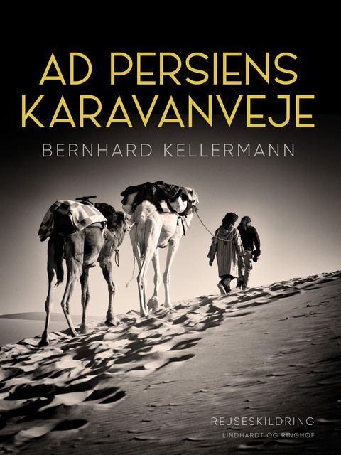 Ad Persiens karavanveje, Bernhard Kellermann