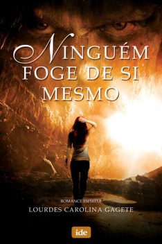 Ninguém Foge de Si Mesmo, Lourdes Carolina Gagete