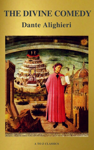The Divine Comedy (Translated by Henry Wadsworth Longfellow with Active TOC, Free Audiobook), Dante Alighieri