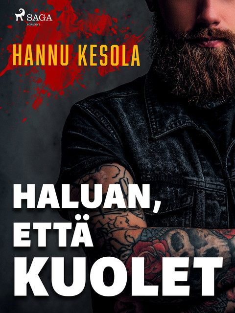 Haluan, että kuolet, Hannu Kesola