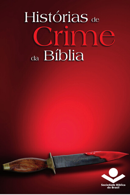 Histórias de crime da Bíblia, Sociedade Bíblica do Brasil
