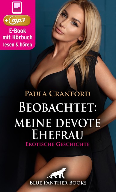 Beobachtet: meine devote Ehefrau | Erotik Audio Story | Erotisches Hörbuch, Paula Cranford