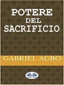 Potere Del Sacrificio, Gabriel Agbo