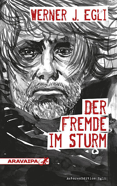 Der Fremde im Sturm, Werner J. Egli