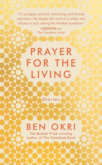Prayer for the Living, Ben Okri