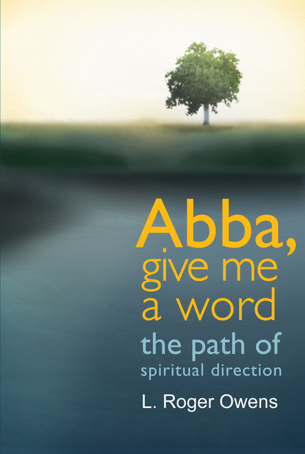 Abba, Give Me a Word, L.Roger Owens