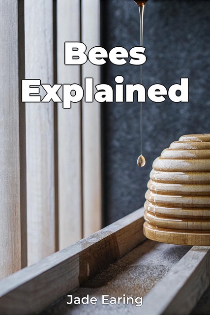 Bees Explained, Jade Earing