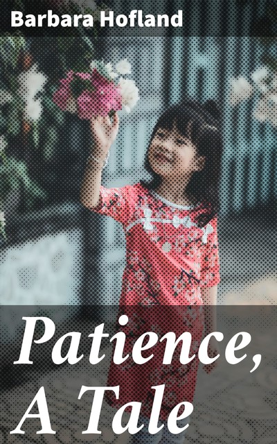 Patience, A Tale, Barbara Hofland