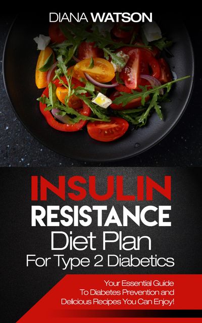 Insulin Resistance Diet Plan For Type 2 Diabetics, Diana Watson