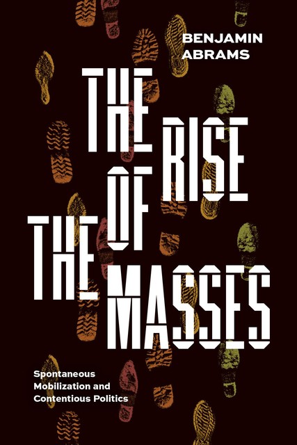 The Rise of the Masses, Benjamin Abrams