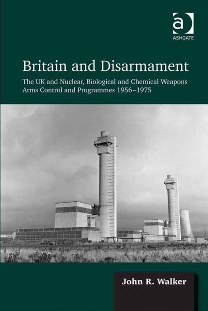 Britain and Disarmament, John Walker