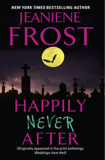 Happily Never After, Jeaniene Frost