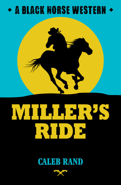 Miller's Ride, Caleb Rand