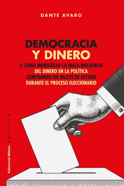 Democracia y dinero, Dante Avaro
