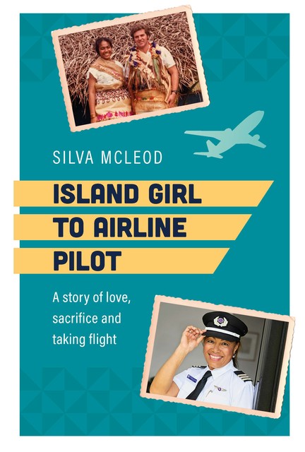 Island Girl to Airline Pilot, Silva Mcleod