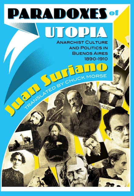 Paradoxes of Utopia, Juan Suriano