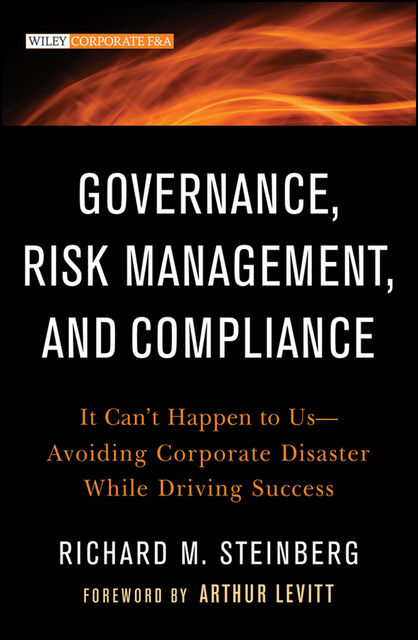 Governance, Risk Management, and Compliance, Richard M.Steinberg