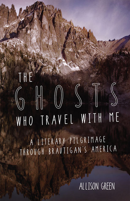 The Ghosts Who Travel with Me, Allison Green
