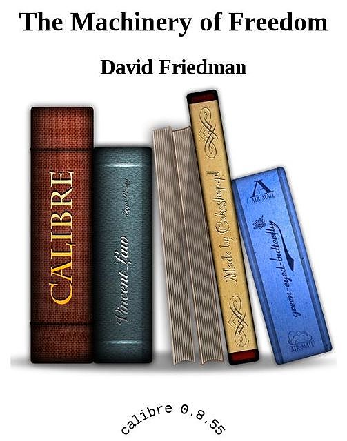 The machinery of freedom, David Friedman