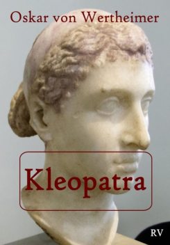 Kleopatra, Oskar von Wertheimer