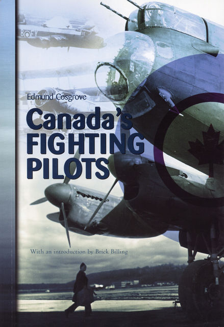 Canada's Fighting Pilots, Brick Billing, Edmund Cosgrove