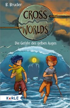 Cross Worlds Band 1 – Die Gefahr des gelben Auges, B. Bruder