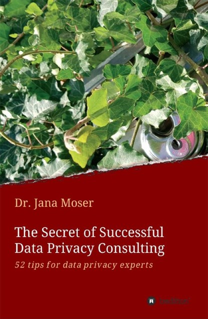 The Secret of Successful Data Privacy Consulting, Jana Moser