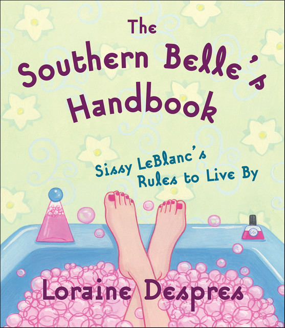 The Southern Belle's Handbook, Loraine Despres